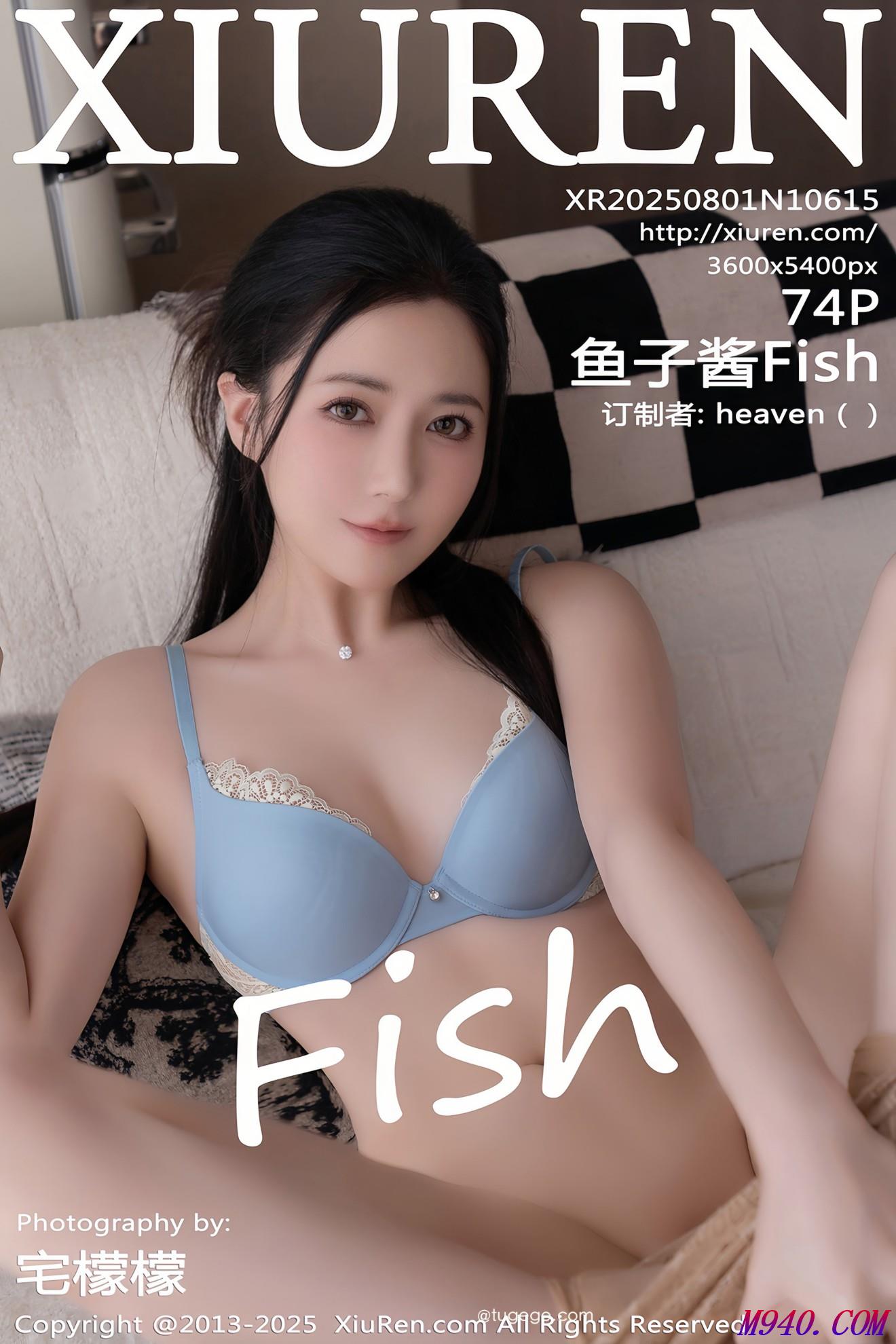 M940.COM-[XIUREN秀人网] 2025.08.01 NO.10615 鱼子酱Fish [82P]